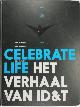 9789082284461 Gert van Veen 237469, Celebrate Life: het verhaal van ID&T deel 2