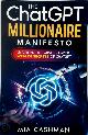 9798860674639 Mia Cashman 305857, The ChatGPT Millionaire Manifesto