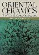 9780870114441 Douglas Barrett 131882, Lawrence Smith 11795, Oriental Ceramics Vol. 5. The World's Great Collections - The British Museum London