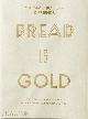 9780714875361 Massimo Bottura 95578, Bread Is Gold