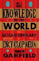 9781474610797 Simon Garfield 79006, All the Knowledge in the World. The Extraordinary History of the Encyclopaedia by the bestselling author of JUST MY TYPE