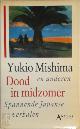 9789060747315 Yukio Mishima 11679, Junichiro Tanizaki 45822, Oeda Akinari 306189, Dood in midzomer. Spannende japanse verhalen