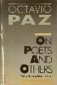  Octavio Paz 11352, On Poets and Others