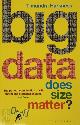 9781472920072 Timandra Harkness 307503, Big Data. Does size matter?