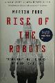 9780465059997 Martin Ford 135234, Rise of the Robots. Technology and the Threat of a Jobless Future