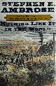 9780684846095 Stephen E. Ambrose, Nothing like it in the world. The men who built the transcontinental railroad, 1863-1869