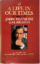 9780552120951 John Kenneth Galbraith 216494, A Life in Our Times