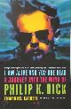 9780312424510 Emmanuel Carrère 35802, I Am Alive And You Are Dead. A Journey Into The Mind Of Philip K. Dick