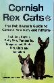 9781909820654 Colette Anderson 308789, Cornish Rex Cats, The Pet Owner's Guide to Cornish Rex Cats and Kittens Including Buying, Daily Care, Personality, Temperament, Health, Diet, Clubs and Breeders