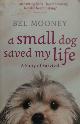 9780007427215 Bel Mooney 39220, A Small Dog Saved My Life
