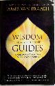 9781401951375 James van Praagh 239502, Wisdom from Your Spirit Guides. A Handbook to Contact Your Soul's Greatest Teachers