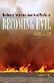 9780195314564 James Waller 273491, Becoming Evil. How Ordinary People Commit Genocide and Mass Killing