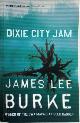 9780752816517 James Lee Burke 213424, Dixie City Jam