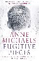 9780747599258 Anne Michaels 51584, Fugitive Pieces. Winner of the Orange Prize for Fiction