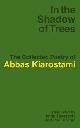 9781942782285 Abbas Kiarostami 309468, Iman Tavassoly 309469, Paul Cronin 309470, In the Shadow of Trees. The Collected Poetry of Abbas Kiarostami