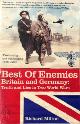 9781848310032 Richard Milton 75699, Best of Enemies. Britain and Germany: Truth and Lies in Two World Wars