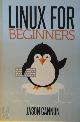 9781496145093 Jason Cannon 309712, Linux for Beginners. An Introduction to the Linux Operating System and Command Line