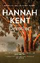 9781509863884 Hannah Kent 58072, Devotion. From the Bestselling Author of Burial Rites