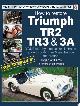 9781903706152 Roger Williams 65227, How to Restore Triumph TR2, TR3 and 3A. Enthusiast Restoration Manual