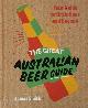 9781743791394 James Smith 56199, The Great Australian Beer Guide. Your Guide to Craft Beer and Beyond