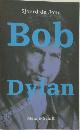 9789053302989 Sjoerd de Jong 238511, Bob Dylan. Een biografie