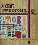 9789012019804 Annie Morand 137235, De Grote Handwerkencyclopedie. Alles over naaien, breien, haken, borduren en tapisserie