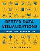 9780231193115 Jonathan A. Schwabish 310932, Better Data Visualizations