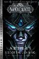 9781945683756 Christie Golden 40018, World of Warcraft: Arthas - Rise of the Lich King - Blizzard Legends