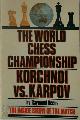 9780671246488 Raymond Keene 16273, The World Chess Championship: Korchnoi vs. Karpov