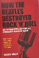 9780195341546 Elijah Wald 78976, How the Beatles Destroyed Rock'n Roll. An Alternative History of American Popular Music