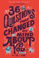 9780762498499 Vicki Grant 161817, 36 Questions That Changed My Mind about You