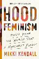 9780525560548 Mikki Kendall 208312, Hood Feminism. Notes from the Women that A Movement Forgot