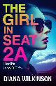 9781837510191 Diana Wilkinson 312383, The Girl in Seat 2A