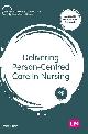 9781529752915 Price, Bob, Delivering Person-Centred Care in Nursing
