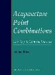 9780443050060 Jeremy Ross 122658, Acupuncture point combinations. The key to clinical success