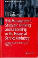 9783319471716 , Risk Management, Strategic Thinking and Leadership in the Financial Services Industry. A Proactive Approach to Strategic Thinking