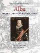 9789490258085 , Alba. General and servant to the crown