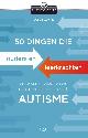 9789491806391 Cassie Zupke 95407, 50 dingen die ouders en leerkrachten van elkaar moeten weten over kinderen met autisme