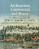 9780262140508 Gülru NecipoÄlu 116649, Architecture, Ceremonial, and Power. The Topkapi Palace in the fifteenth and sixteenth centuries