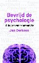 9789035137219 Jan Derksen 104362, Bevrijd de psychologie. Uit de greep van de hersenmythe