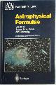 9783540296928 Kenneth Lang 402784, Astrophysical Formulae. Volume I & Volume II: Radiation, Gas Processes and High Energy Astrophysics / Space, Time, Matter and Cosmology