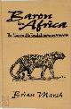  Brian Marsh 415427, Baron in Africa. The Remarkable Adventures of Werner von Alvensleben
