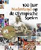 9789054722168 , 100 jaar Nederland op de olympische spelen
