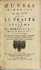  Nicolas Boileau-Despreaux 117911, Oeuvres diverses du Sieur D***. Avec Le traité du sublime ou du merveilleux dans le discours, traduit du Grec de Longin. Nouvelle édition, revuë & augmentée
