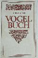 9783877061831 Conrad Gessner 296945, Gesneri redividi, aucti et emendati Tomus II-III., oder Vollkommenes Vogel-Buch, darstellend eine warhafftige und nach dem Leben vorgerissene Abbildung aller...zahmer und wilder Vögel...