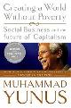 9781586486679 Muhamad Yunus 115936, Creating a World Without Poverty. Social Business and the Future of Capitalism