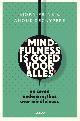 9789401409681 Bjorn Prins 70241, Mindfulness is goed voor alles. En zeven andere mythes over mindfulness
