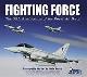 9780955102059 Jamie Hunter 119467, Fighting Force. The 90th Anniversary of the Royal Air Force