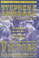 9780684856292 Stephen E. Ambrose, The Victors. Eisenhower and His Boys : The Men of World War II