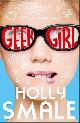 9780007489442 Holly Smale 77389, Geek girl (01): geek girl